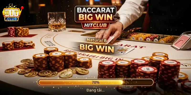 Baccarat Big Win Hitclub Cơ Hội Thắng Lớn Hấp Dẫn Không Thể Bỏ Lỡ