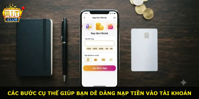 Các bước cụ thể giúp bạn dễ dàng nạp tiền vào tài khoản