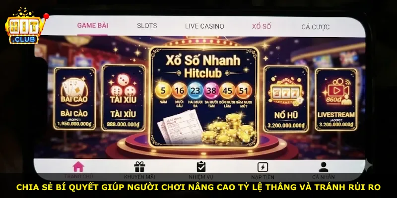 Chia sẻ bí quyết giúp người chơi nâng cao tỷ lệ thắng và tránh rủi ro