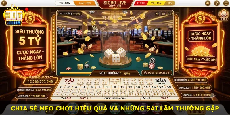 Chia sẻ mẹo chơi hiệu quả và những sai lầm thường gặp