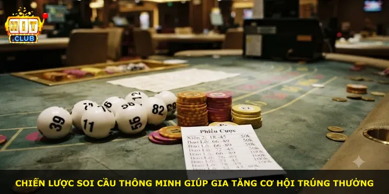 Chiến lược soi cầu thông minh giúp gia tăng cơ hội trúng thưởng