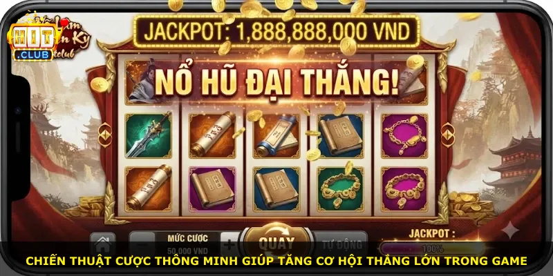 Chiến thuật cược thông minh giúp tăng cơ hội thắng lớn trong game
