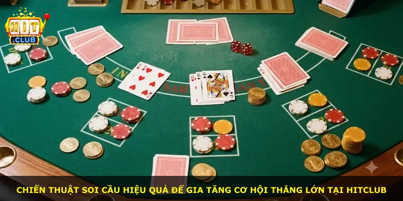 Chiến thuật soi cầu hiệu quả để gia tăng cơ hội thắng lớn tại Hitclub