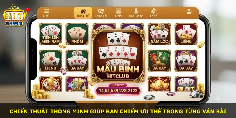 Chiến thuật thông minh giúp bạn chiếm ưu thế trong từng ván bài