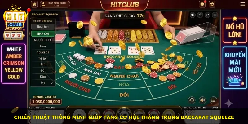 Chiến thuật thông minh giúp tăng cơ hội thắng trong Baccarat Squeeze