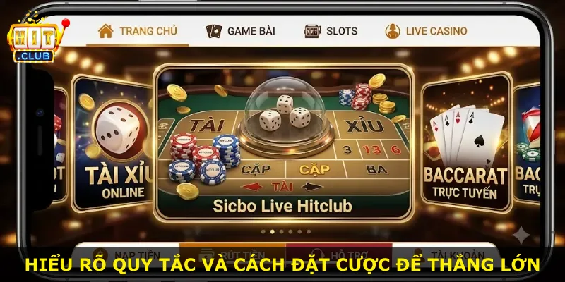 Hiểu rõ quy tắc và cách đặt cược để thắng lớn