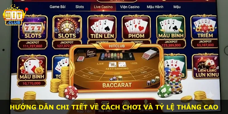 Hướng dẫn chi tiết về cách chơi và tỷ lệ thắng cao