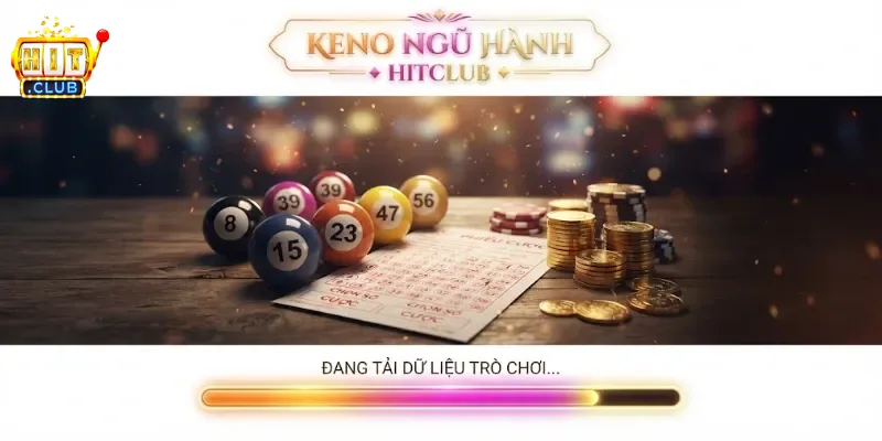 Keno Ngũ Hành Hitclub Trải Nghiệm Lối Chơi Mới Cực Cuốn Cho Hội Cược Thủ
