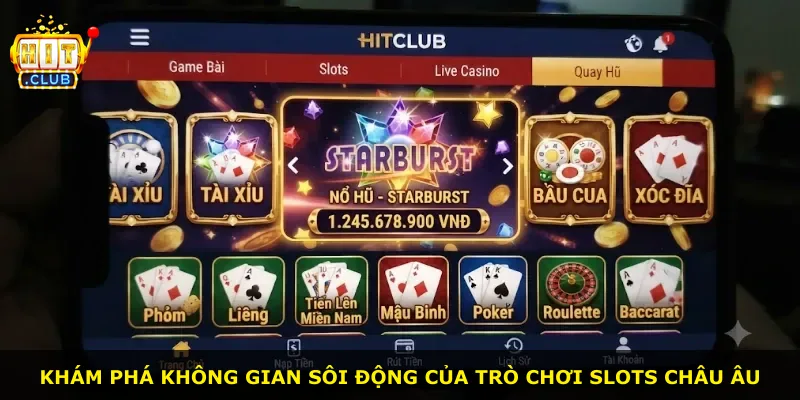 Khám phá không gian sôi động của trò chơi slots châu Âu