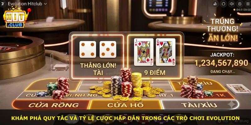 Khám phá quy tắc và tỷ lệ cược hấp dẫn trong các trò chơi Evolution