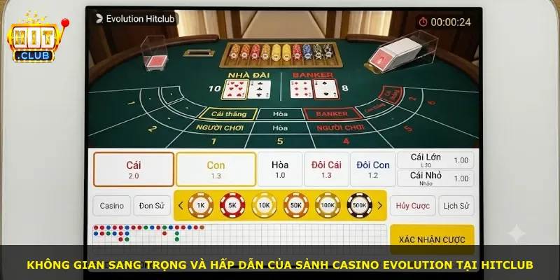 Không gian sang trọng và hấp dẫn của sảnh casino Evolution tại Hitclub