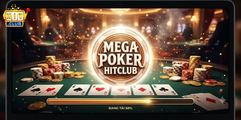 Mega Poker Hitclub Đấu Trí Cực Đã, Trải Nghiệm Game Bài Đỉnh Chất