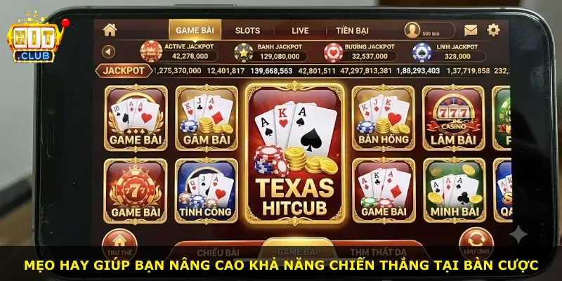 Mẹo hay giúp bạn nâng cao khả năng chiến thắng tại bàn cược