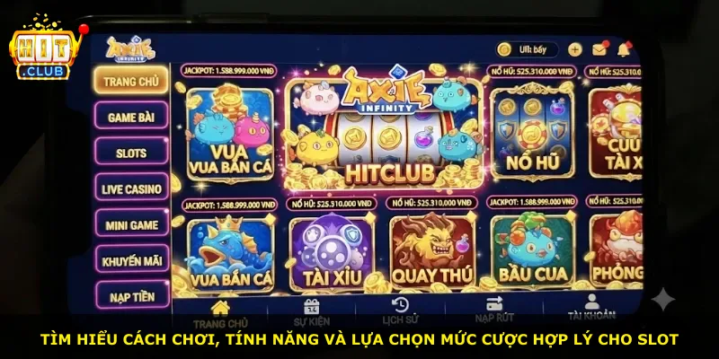 Tìm hiểu cách chơi, tính năng và lựa chọn mức cược hợp lý cho slot