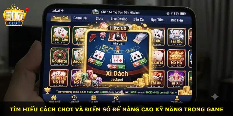 Tìm hiểu cách chơi và điểm số để nâng cao kỹ năng trong game