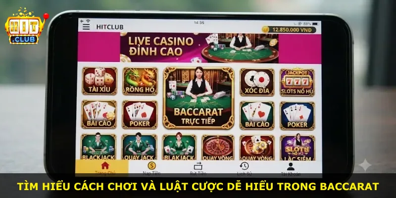 Tìm hiểu cách chơi và luật cược dễ hiểu trong Baccarat